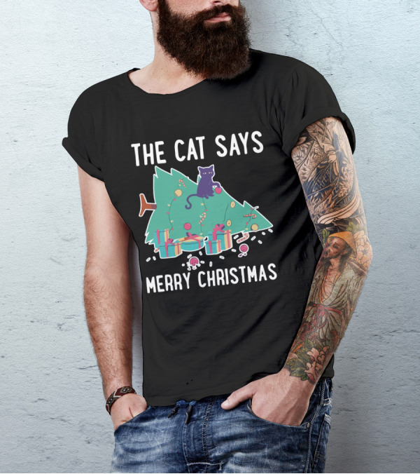 The Cat Says Merry Christmas Funny Cat Christmas Tree T-Shirt