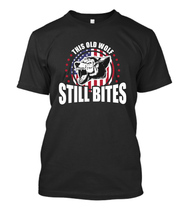 This Old Wolf Still Bites American Flag Patriotic T-Shirt