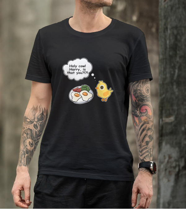 Holy Cow Harry Is That You Chicken And Eggs Cartoon T-Shirt