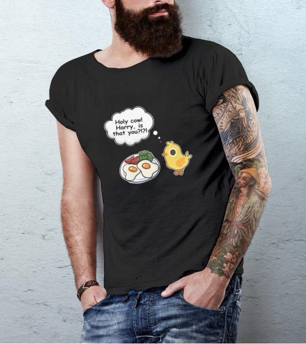 Holy Cow Harry Is That You Chicken And Eggs Cartoon T-Shirt