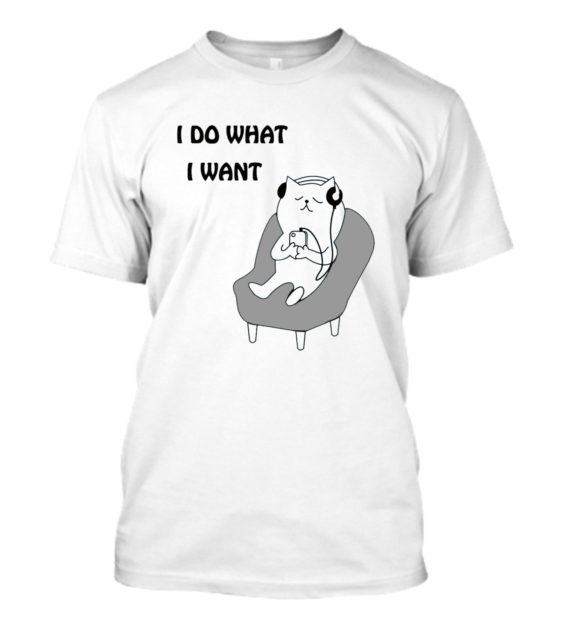 I Do What I Want Funny Cat Relaxing On Chair With Headphones And Phone T-Shirt