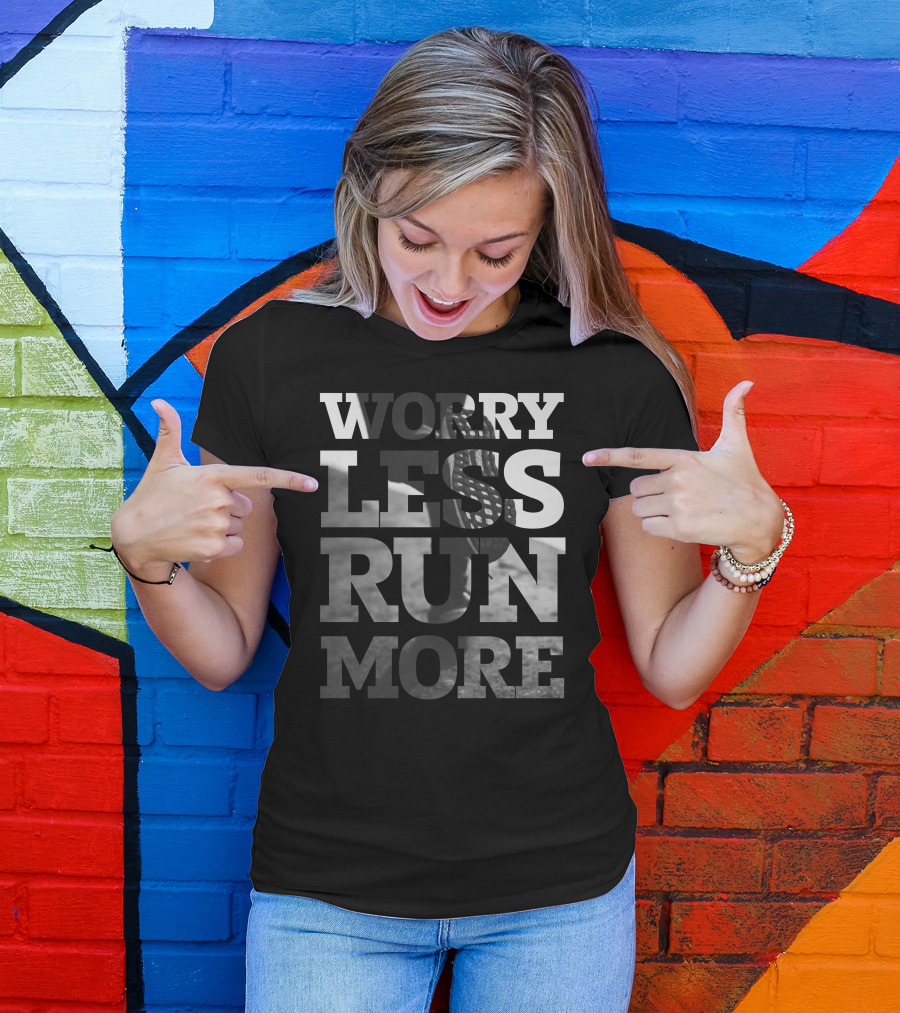 Worry Less Run More Athletic Shoe Motivation T-Shirt