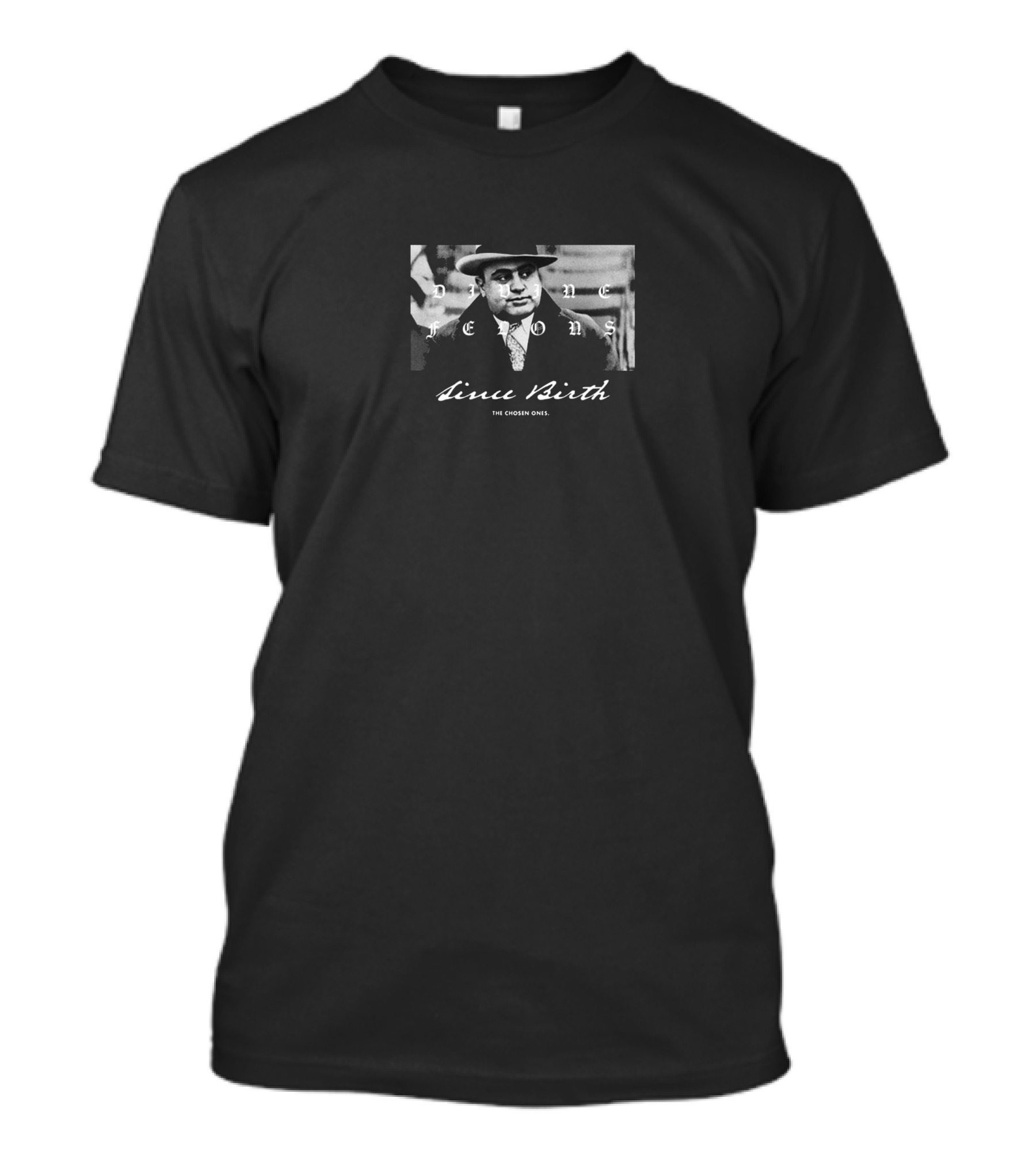 Capone Since Birth The Chosen Ones T-Shirt