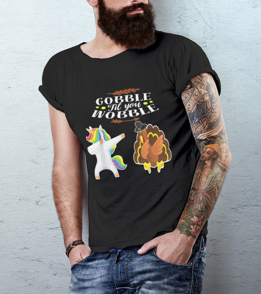 Gobble Til You Wobble Dabbing Turkey And Unicorn T-Shirt