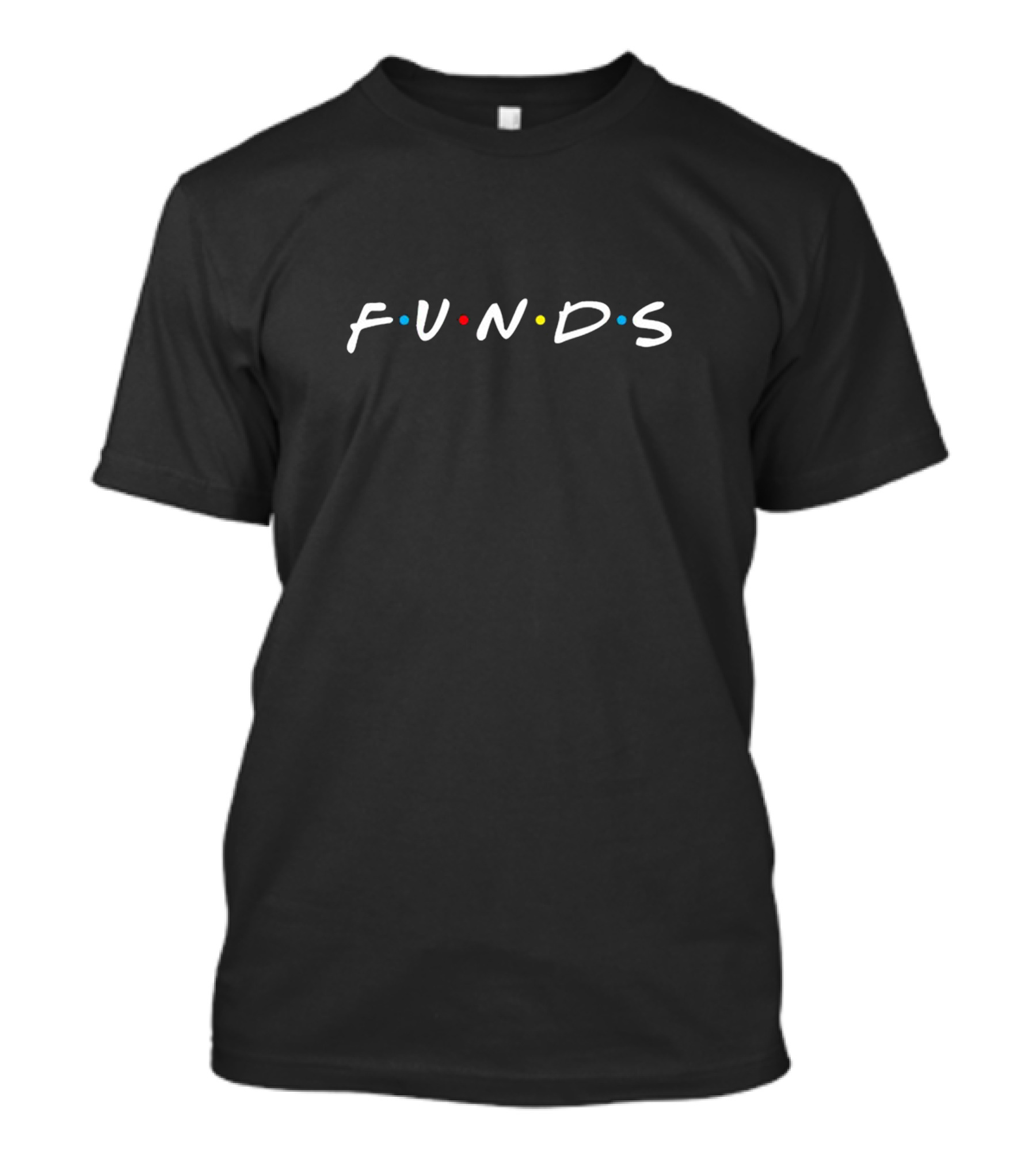 F.U.N.D.S Parody Design With Colorful Dots T-Shirt