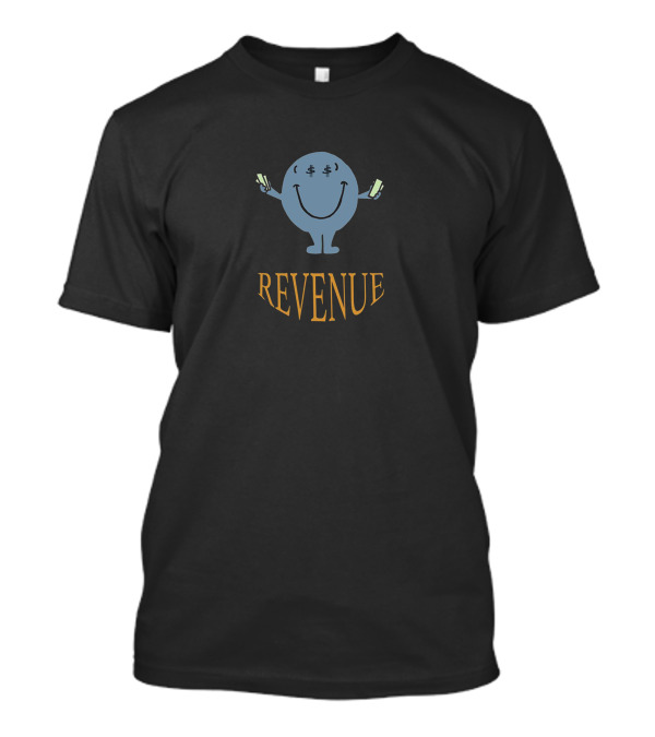 Funny Dollars Smiley Face Revenue With Dollar Sign Eyes And Money T-Shirt