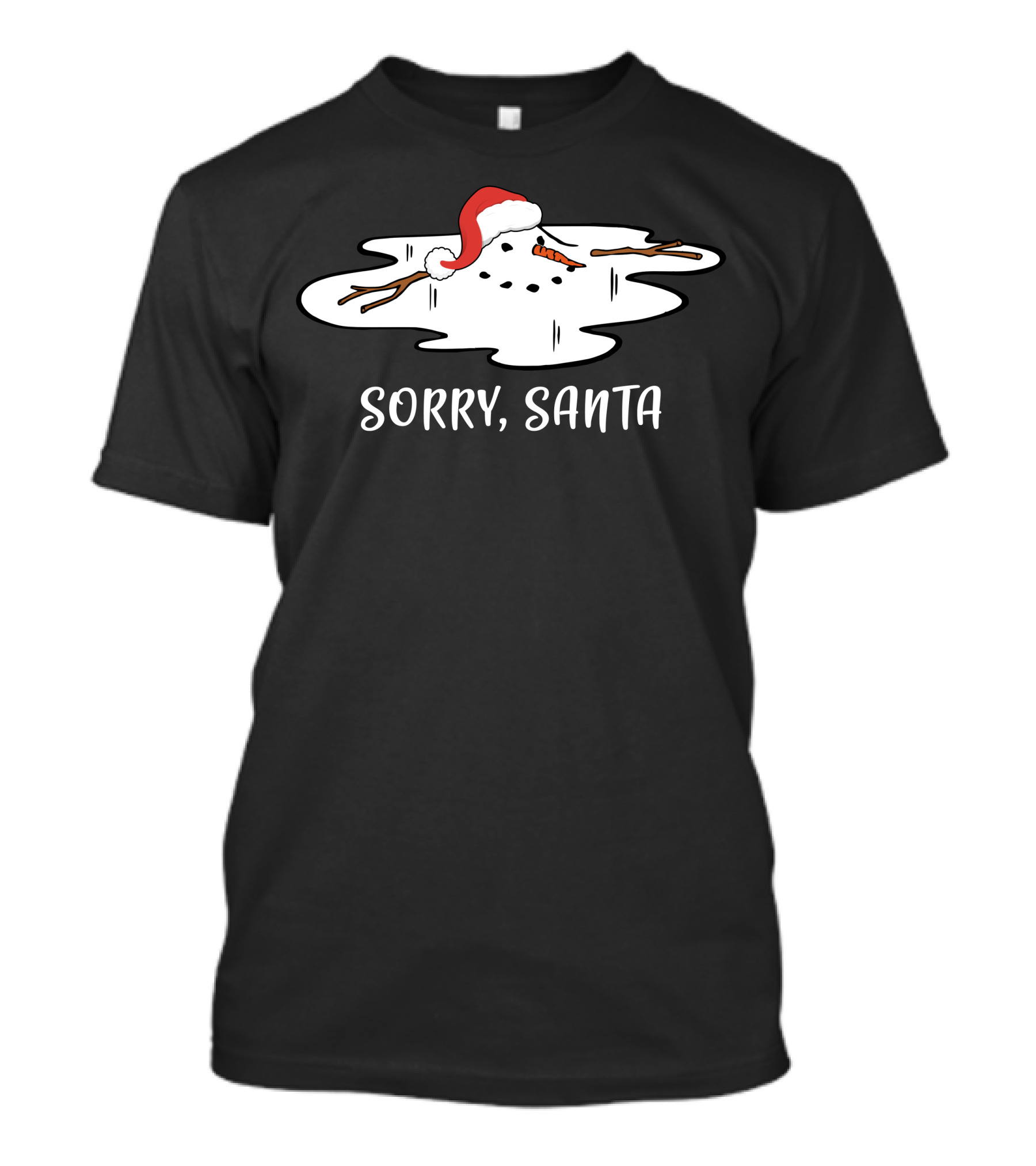 Sorry Santa Melting Snowman In Red Hat T-Shirt