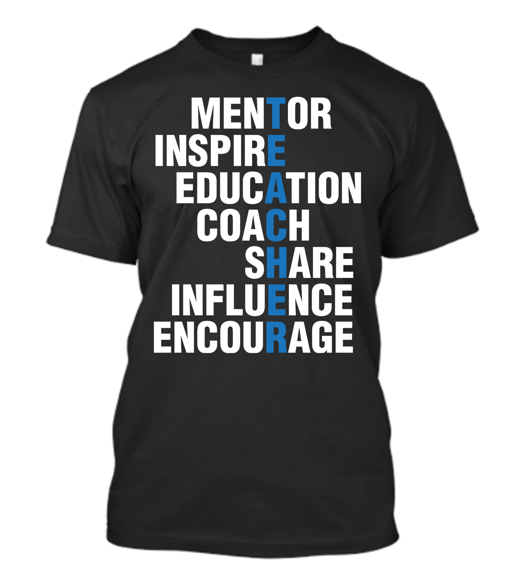 Mentor Inspire Education Coach Share Influence Encourage Teacher T-Shirt