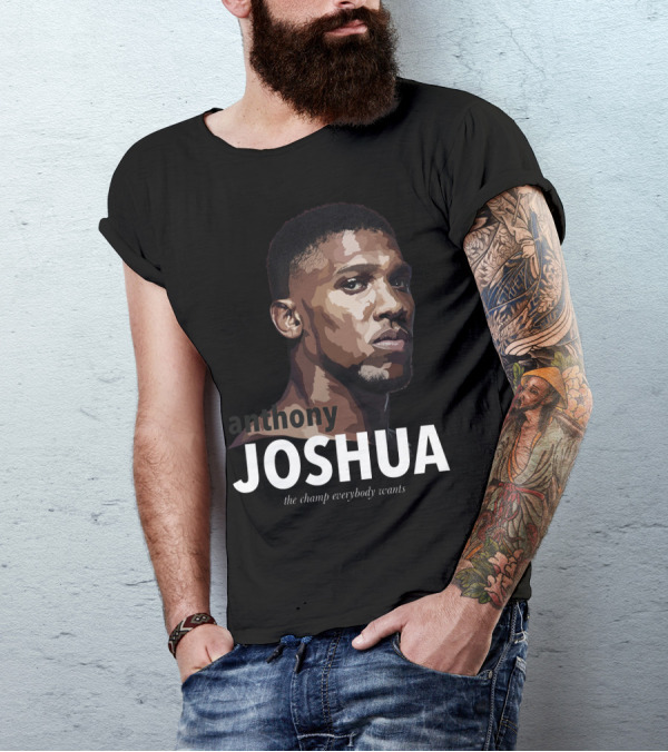 Anthony Joshua The Champ Everybody Wants By Erock T-Shirt