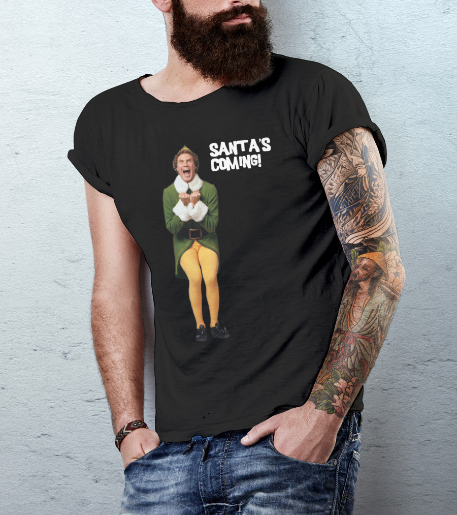 Buddy The Elf Santa's Coming T-Shirt