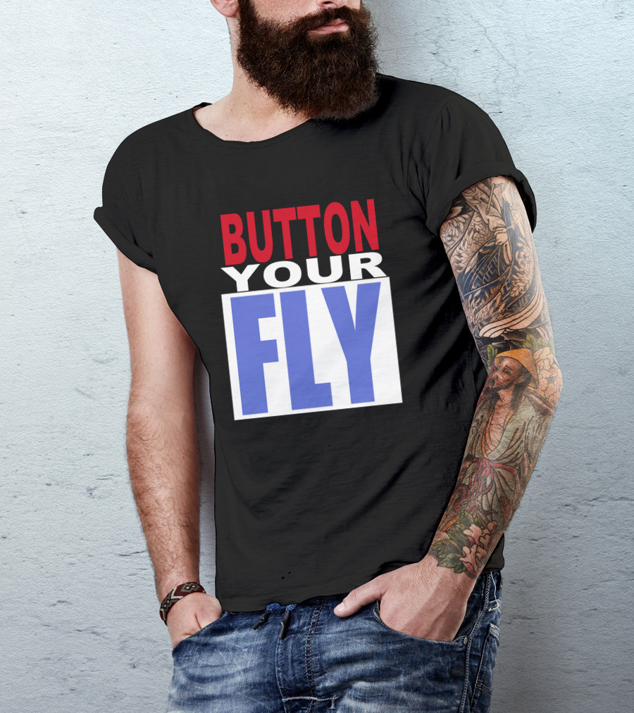 BUTTON YOUR FLY Text Block T-Shirt