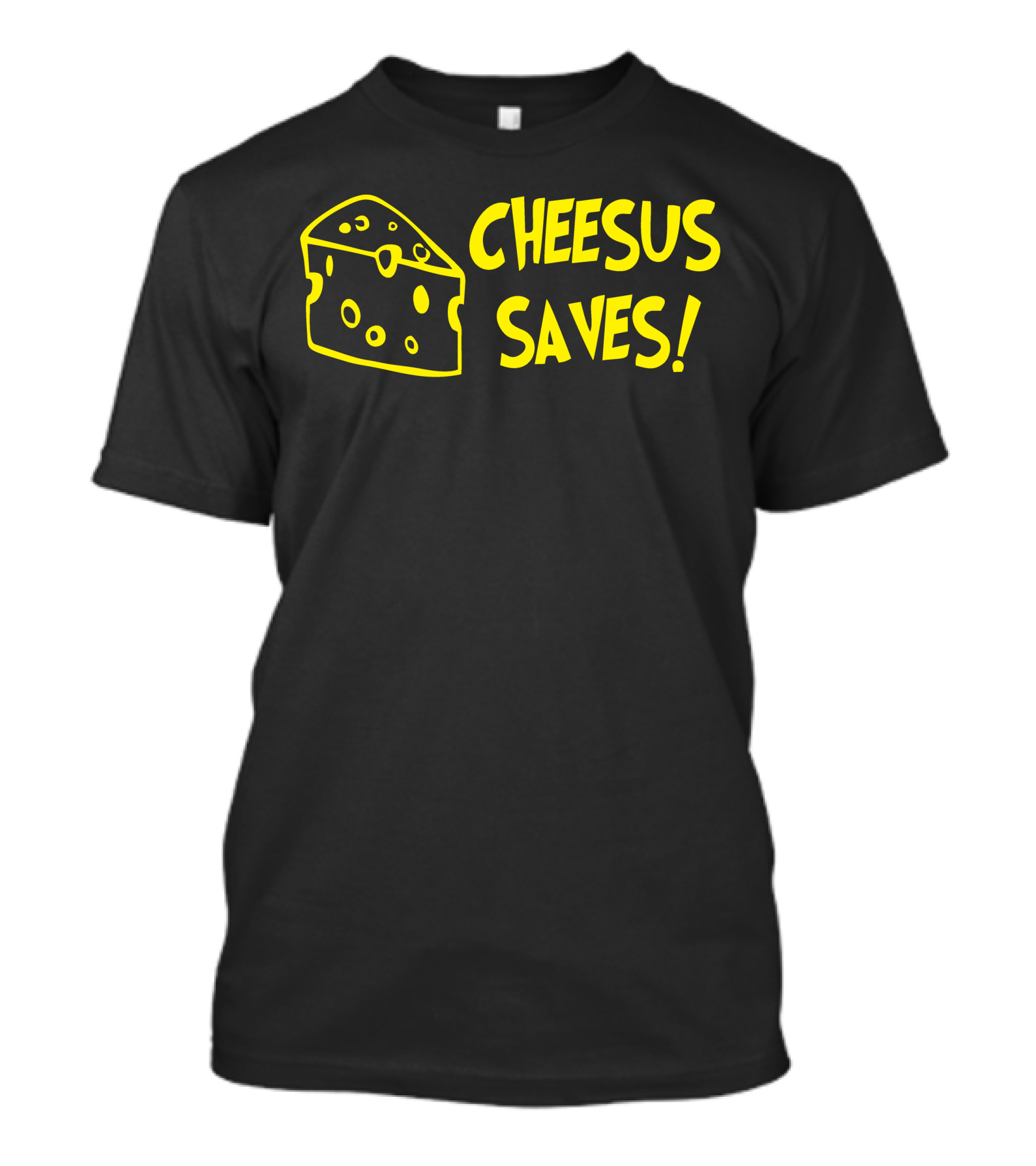 Cheesus Saves Cheese Puns Humor Shirt Wedge T-Shirt