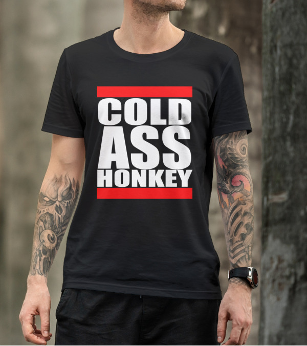 COLD ASS HONKEY Bold White Letters On Black And Red Bars T-Shirt