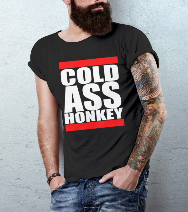 COLD ASS HONKEY Bold White Letters On Black And Red Bars T-Shirt