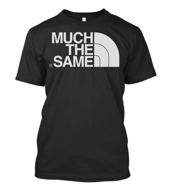 Much The Same Conformity T-Shirt