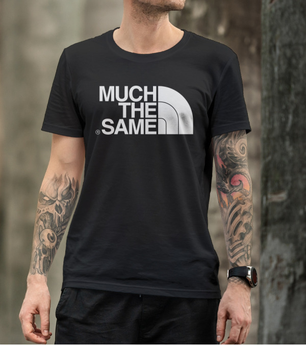 Much The Same Conformity T-Shirt