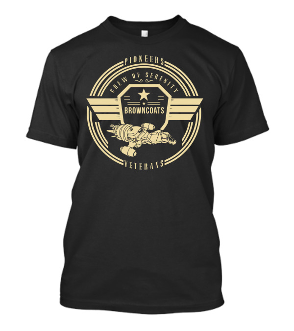 Pioneers Veterans Crew Of Serenity Browncoats T-Shirt