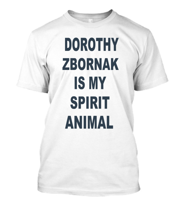 Dorothy Zbornak Is My Spirit Animal Iconic Phrase T-Shirt