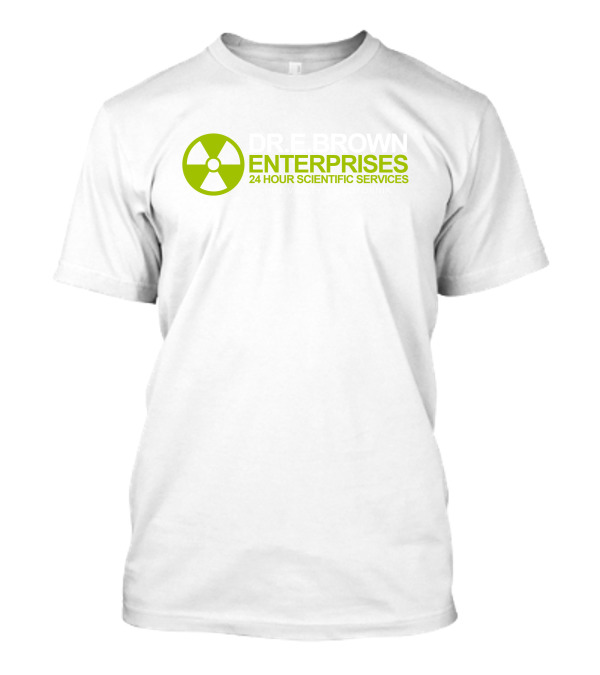 Dr E Brown Enterprises 24 Hour Scientific Services Hill Valley California Back To The Future T-Shirt