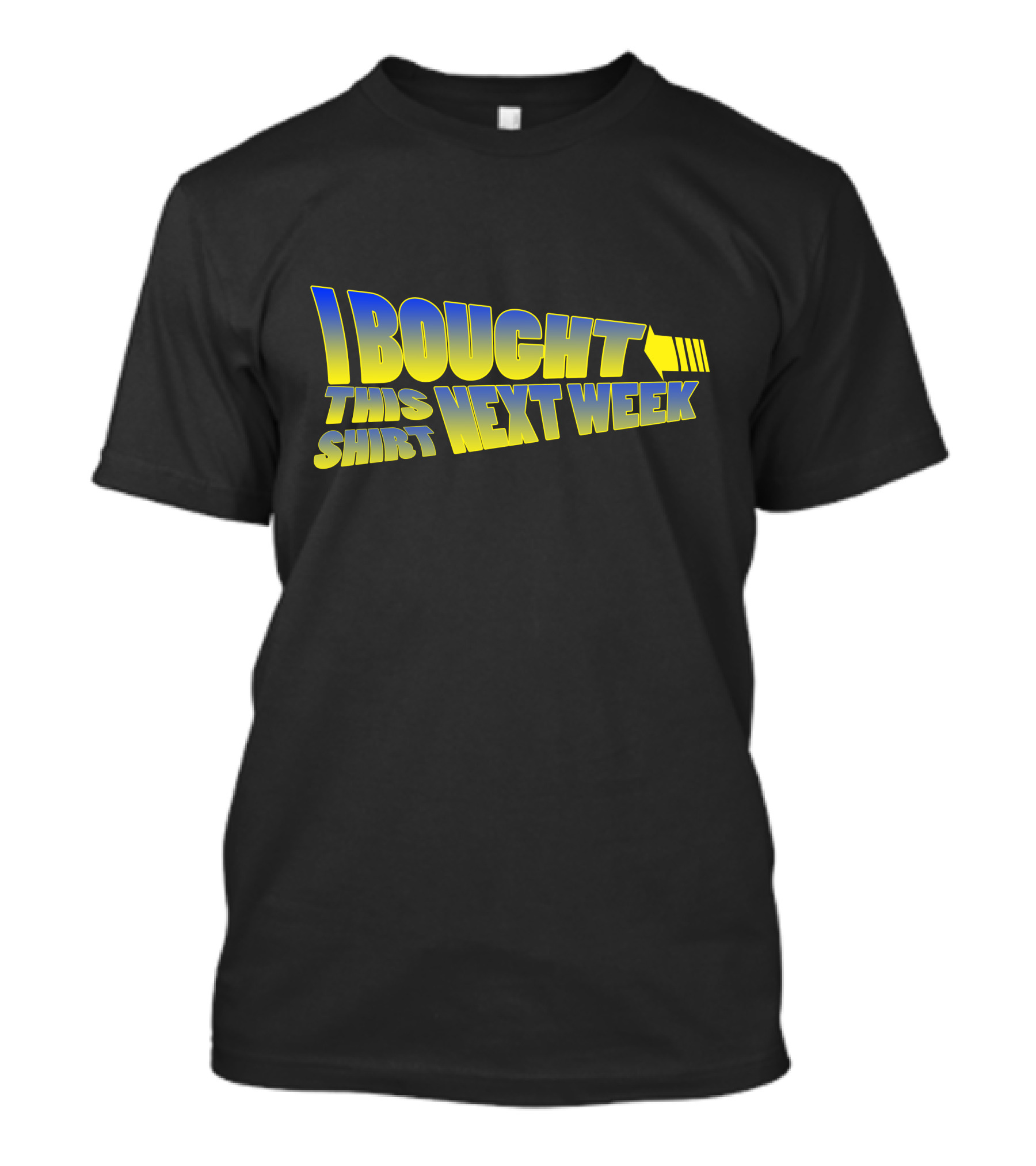 I Bought This Shirt Next Week Retro Style Text With Arrow T-Shirt