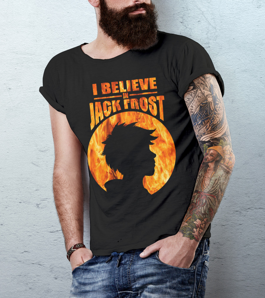 I BELIEVE IN JACK FROST Silhouette With Fiery Background T-Shirt