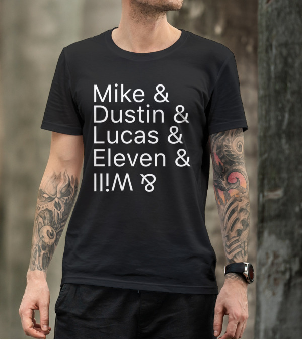 Mike And Dustin And Lucas And Eleven And Will T-Shirt