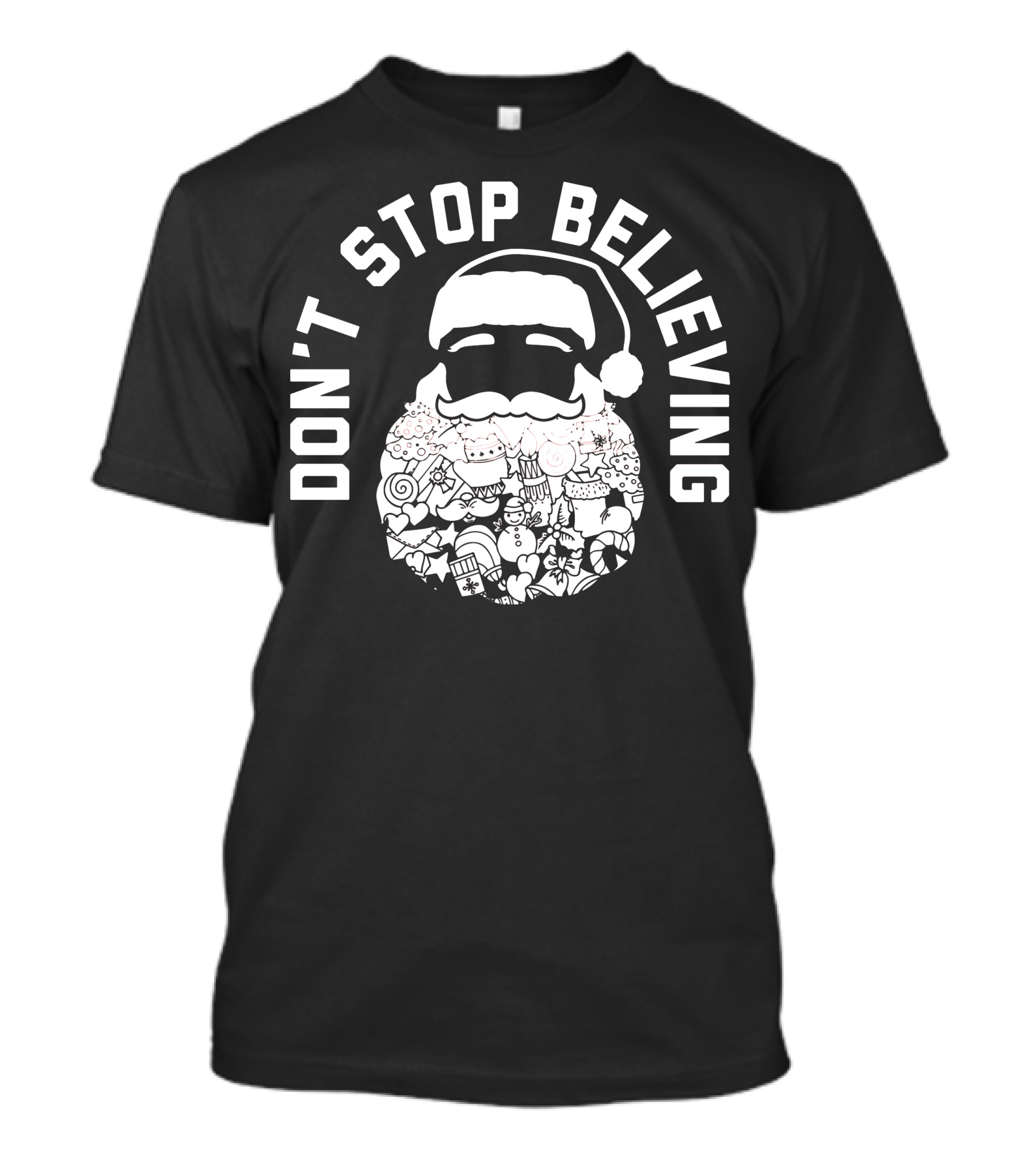 Don't Stop Believing Santa Don T-Shirt