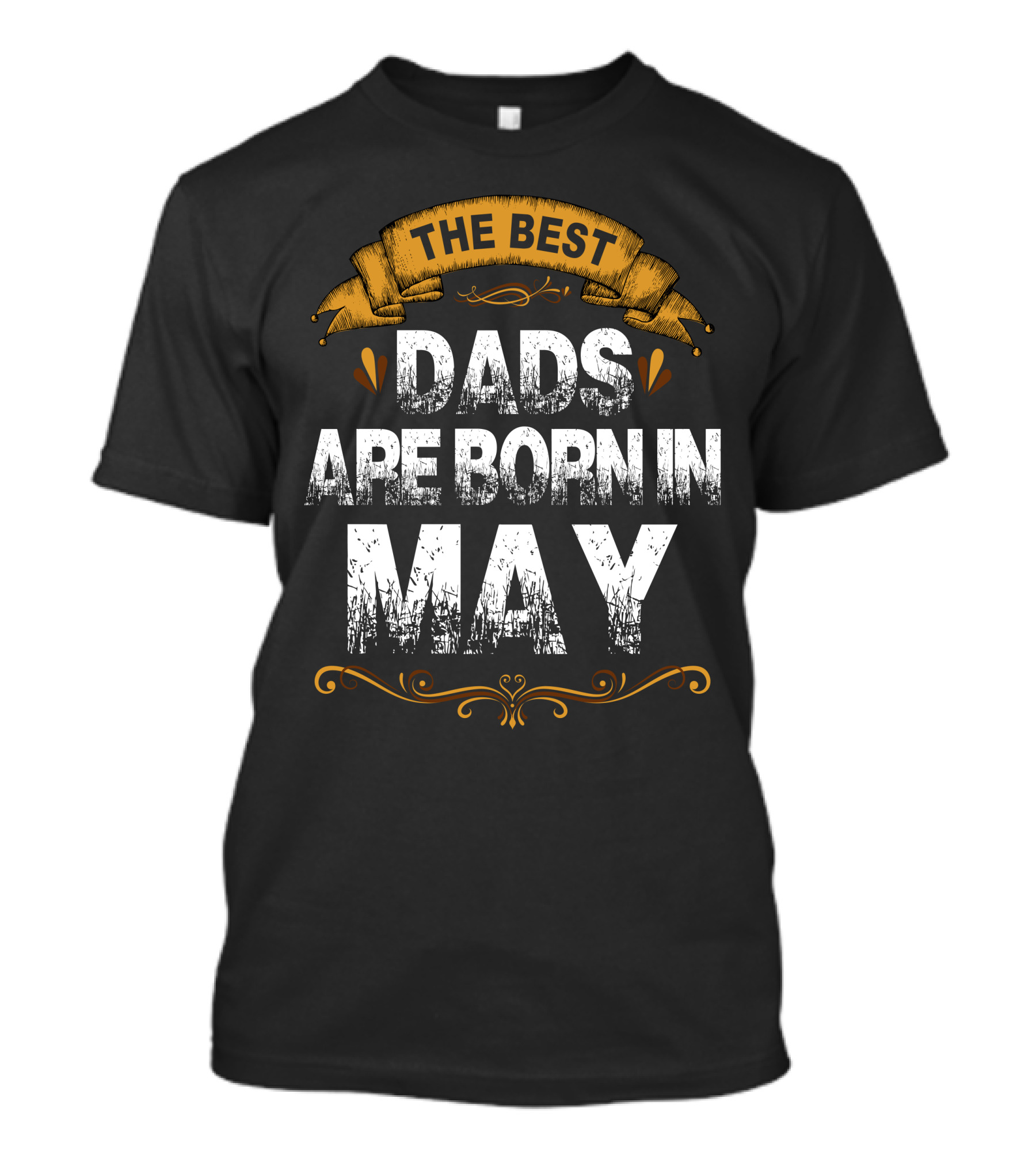 The Best Dads Are Born In May Banner Accent T-Shirt