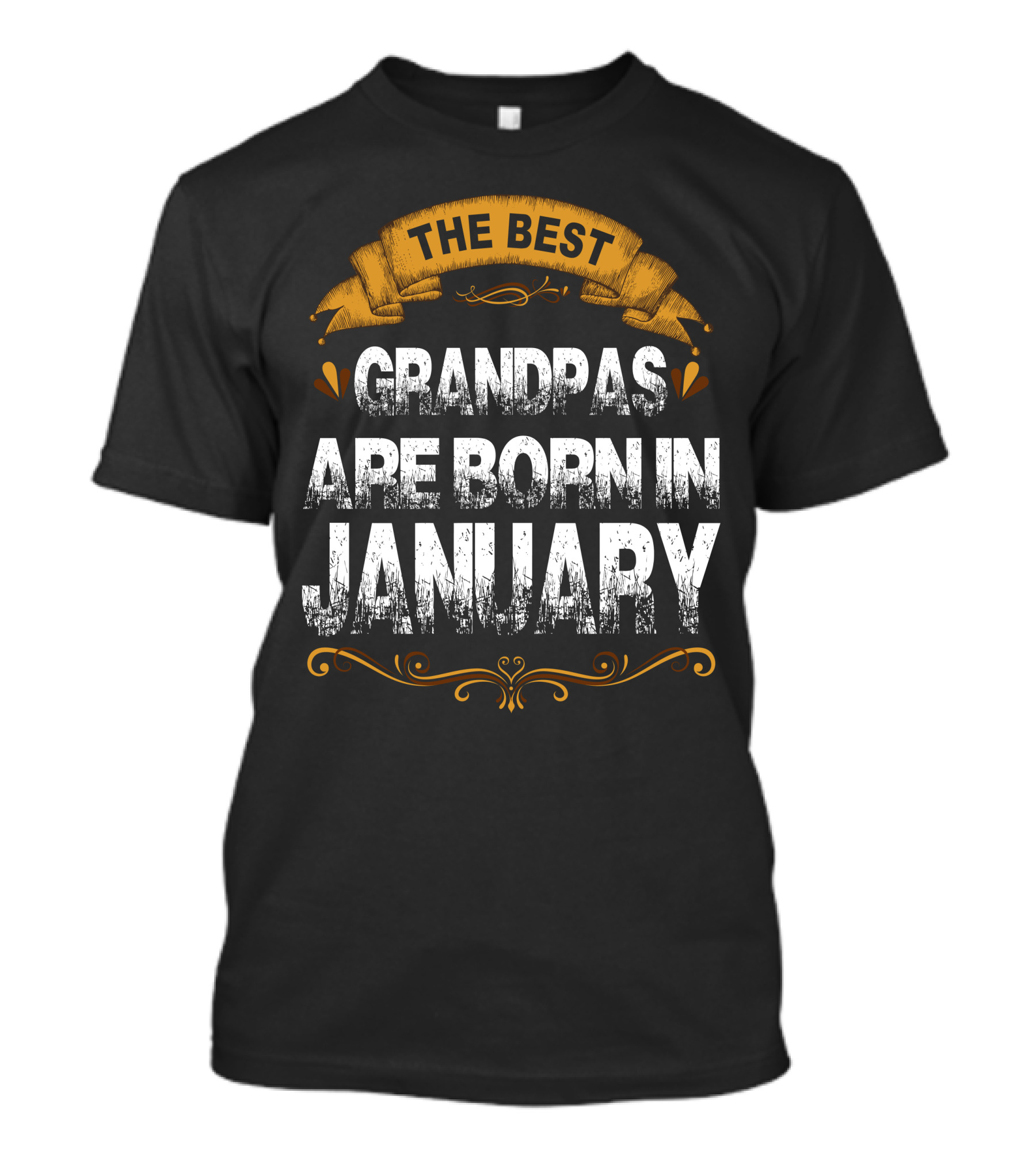 Grandpas Born In January Are The Best T-Shirt