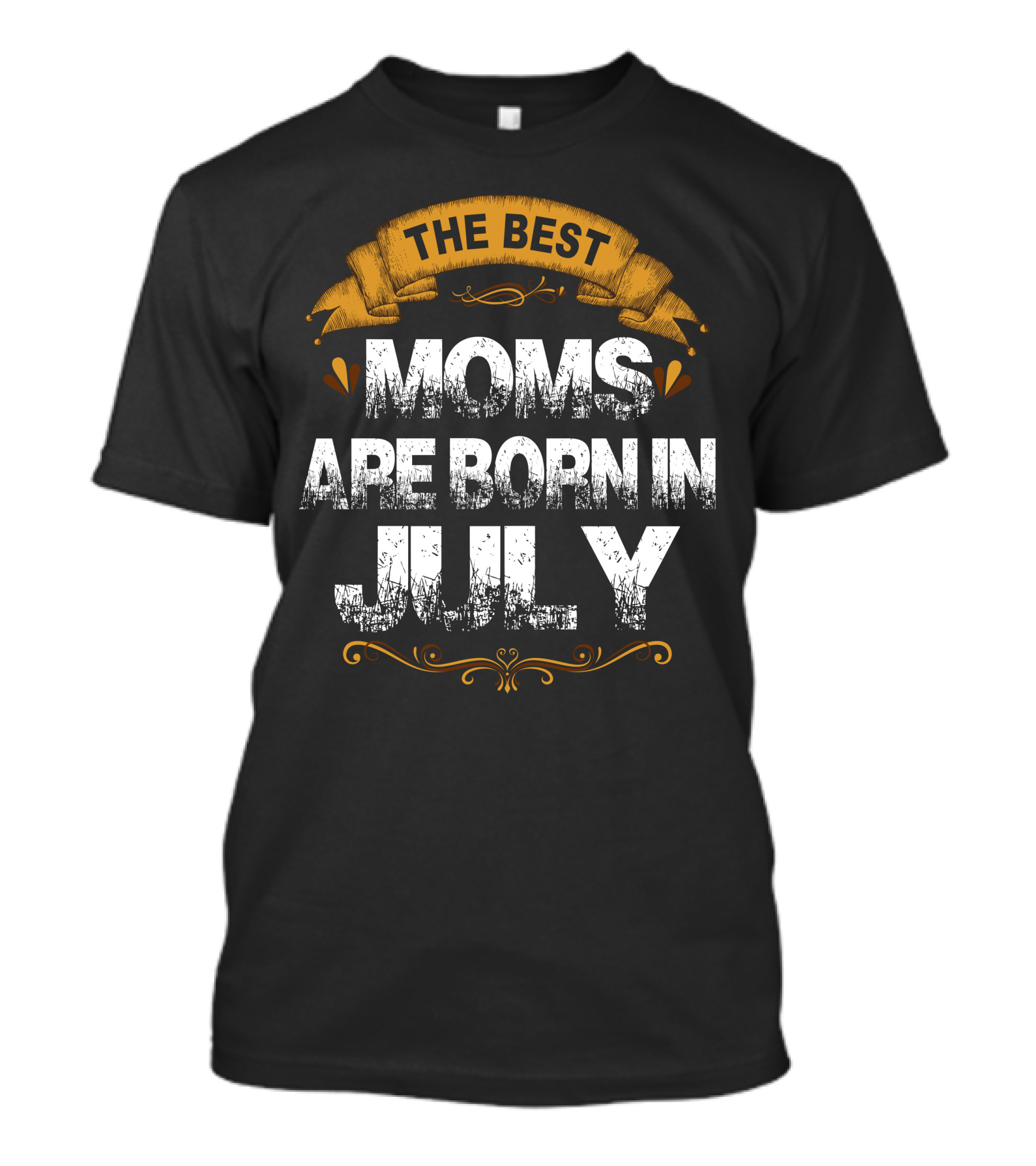 The Best Moms Are Born In July Vintage Banner T-Shirt