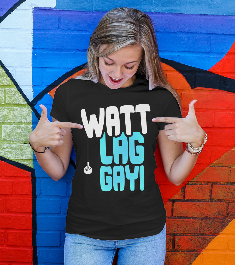 Watt Lag Gayi Bulb Humor T-Shirt