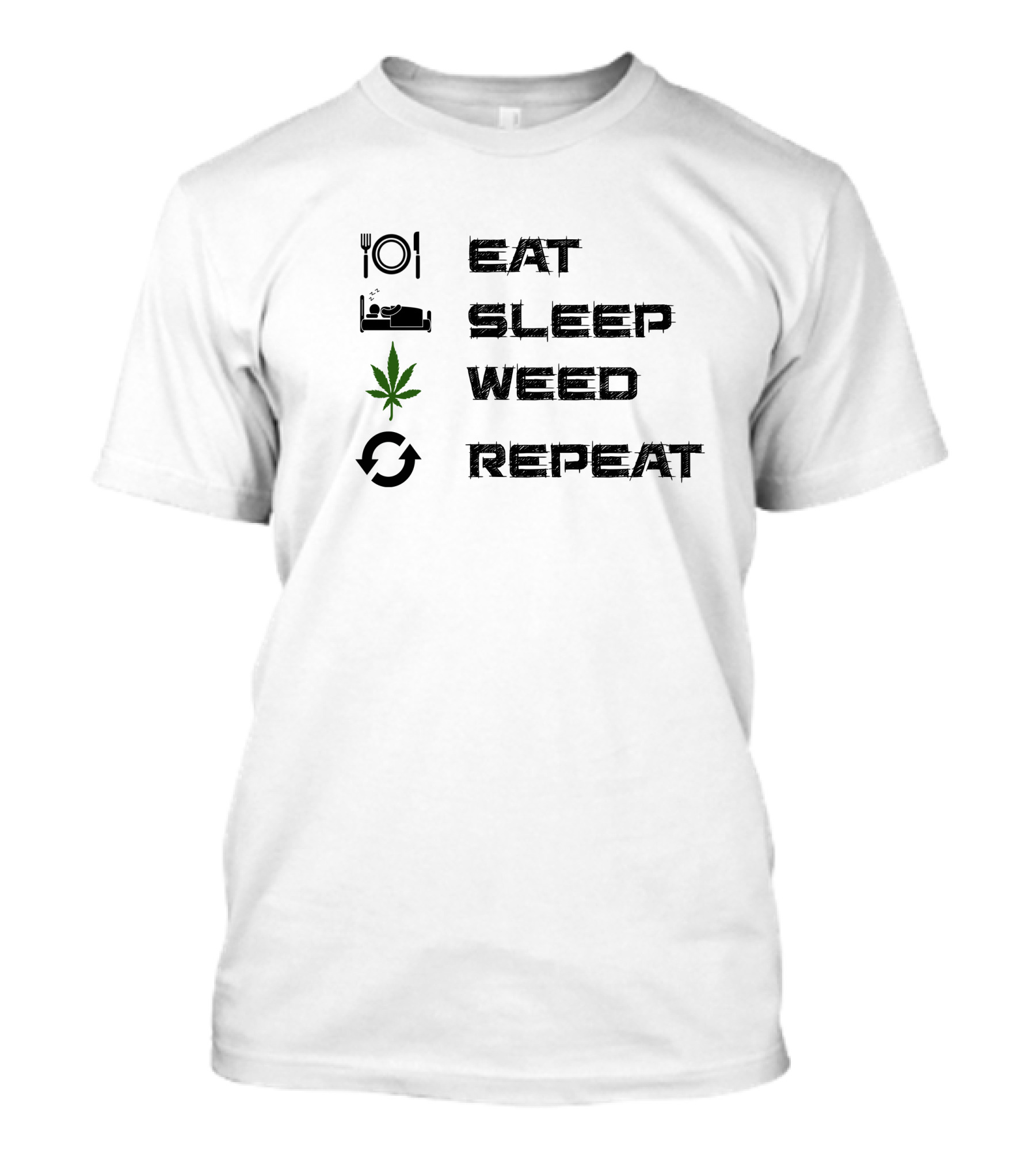 Eat Sleep Weed Repeat Cannabis Lifestyle Cycle T-Shirt