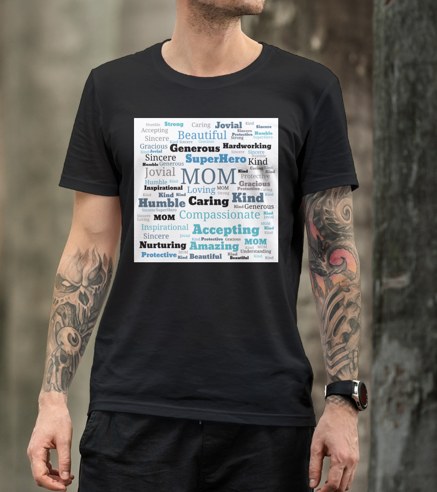 Mom SuperHero Caring Kind Amazing Beautiful Nurturing Compassionate Accepting Generous Jovial T-Shirt