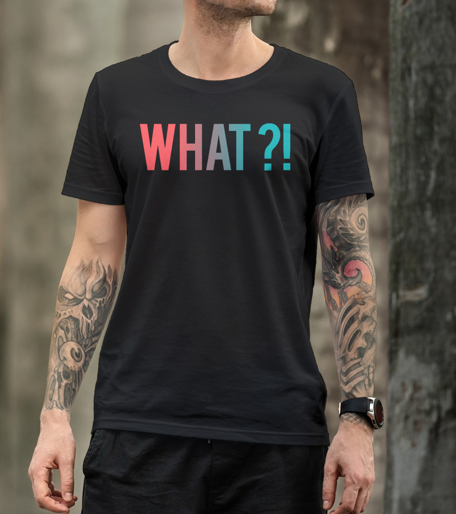 WHAT Why Where Who Iconic T-Shirt