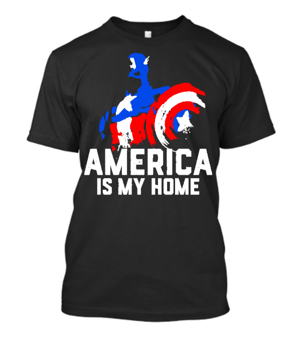 America Is My Home Captain America Shield 4th Of July T-Shirt