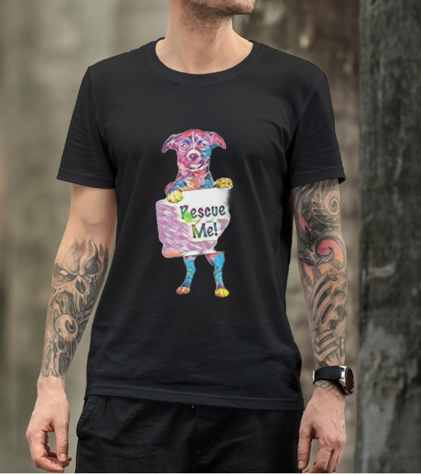 Adorable Little Dog Holding Rescue Me Sign T-Shirt