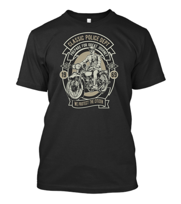Classic Police Dept Prepare For Great Journey We Protect The Citizen 1969 T-Shirt