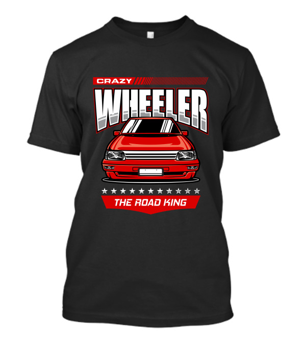 Crazy Wheeler The Road King Car T-Shirt