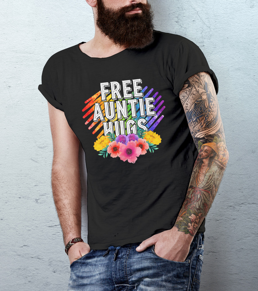 Free Auntie Hugs Rainbow Stripes Floral Blossoms T-Shirt
