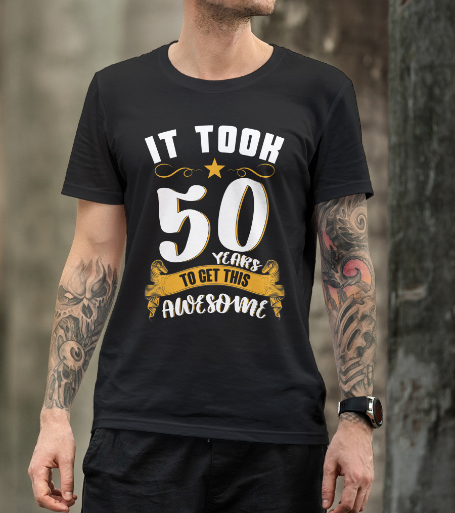 It Took 50 Years To Get This Awesome 50 Years Awesome Star Banner T-Shirt