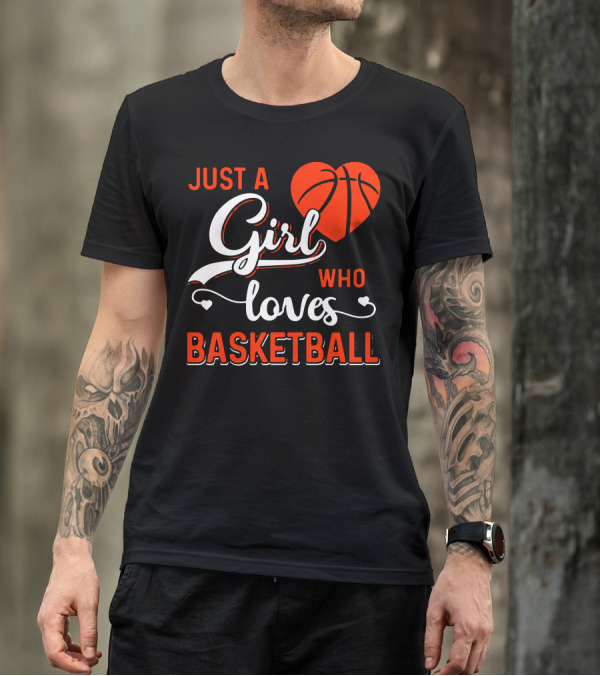 Just A Girl Who Loves Basketball Heart Shape Basketball T-Shirt