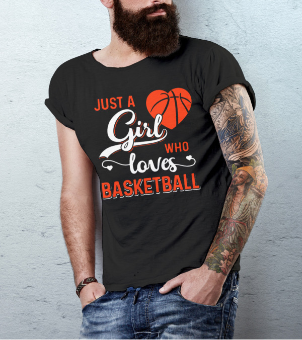 Just A Girl Who Loves Basketball Heart Shape Basketball T-Shirt