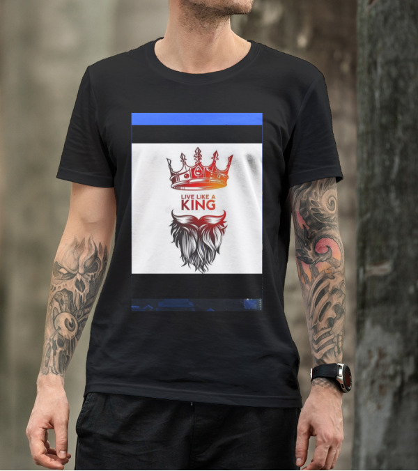 Live Like A King Crown Beard T-Shirt