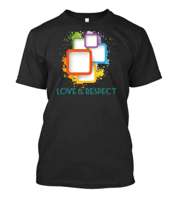 LOVE AND RESPECT Colorful Geometric Splash T-Shirt