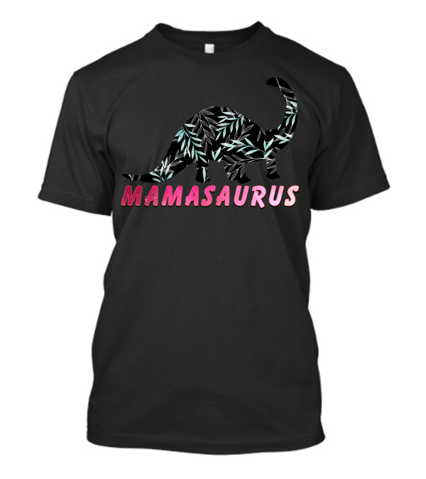 Mamasaurus Dinosaur Leaf T-Shirt
