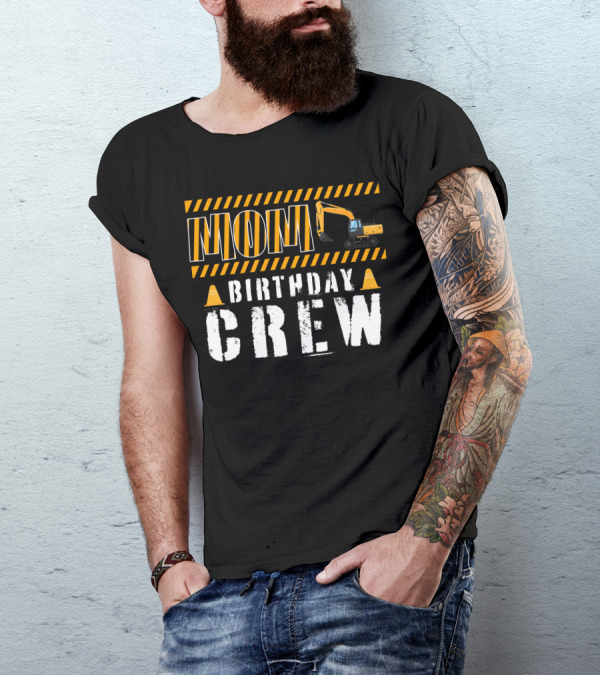 Mom Birthday Crew Construction Theme With Excavator And Traffic Cones T-Shirt
