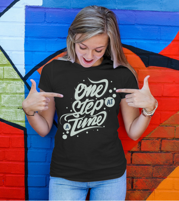 One Step At A Time T-Shirt