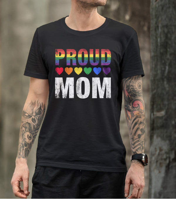 Proud Mom Rainbow Hearts T-Shirt