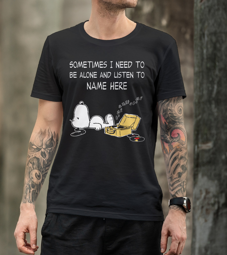 Snoopy Vinyl Record Player Sometimes I Need To Be Alone And Listen To Music T-Shirt