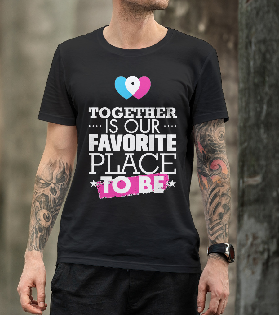 Together Is Our Favorite Place To Be Heart Location Pin T-Shirt